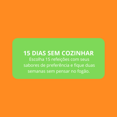 15 Dias Sem Cozinhar